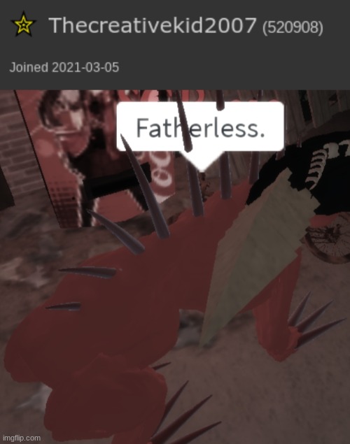 image tagged in scp-939 says fatherless | made w/ Imgflip meme maker