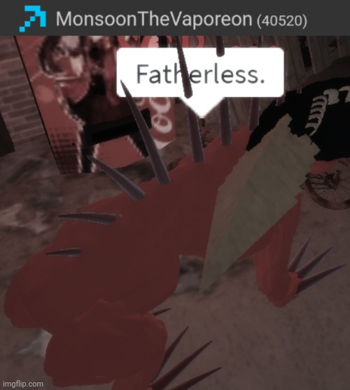 image tagged in scp-939 says fatherless | made w/ Imgflip meme maker