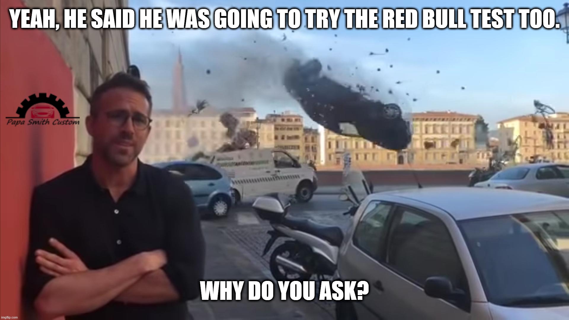 Runs like a dream. |  YEAH, HE SAID HE WAS GOING TO TRY THE RED BULL TEST TOO. WHY DO YOU ASK? | image tagged in ryan car,red bull,test,fuel,flying car,car memes | made w/ Imgflip meme maker