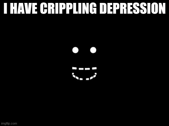 RXQ (Remake) | I HAVE CRIPPLING DEPRESSION | image tagged in fnaf 2 | made w/ Imgflip meme maker