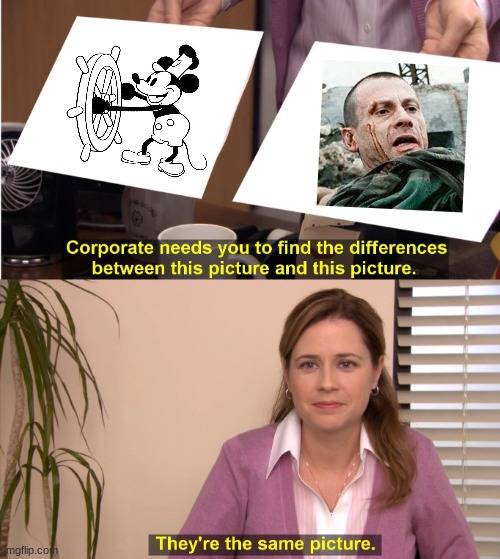They're The Same Picture Meme | image tagged in memes,they're the same picture,steamboat willie | made w/ Imgflip meme maker