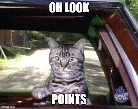 Toonsis the cat that could drive | OH LOOK POINTS | image tagged in toonsis the cat that could drive | made w/ Imgflip meme maker