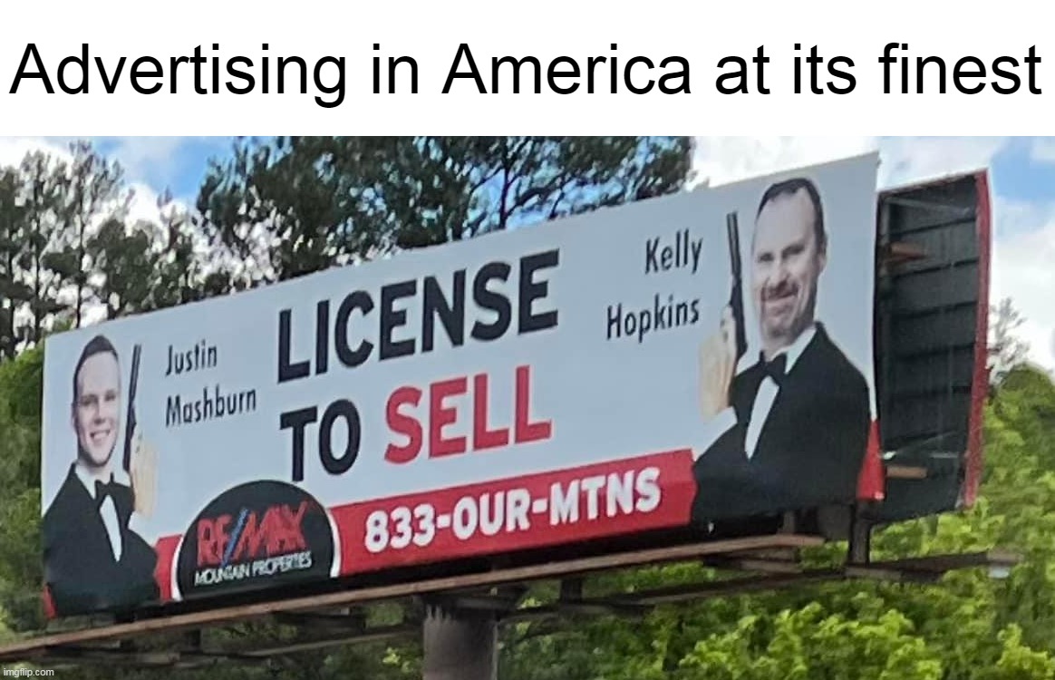  Advertising in America at its finest | image tagged in meme,memes,signs,america | made w/ Imgflip meme maker