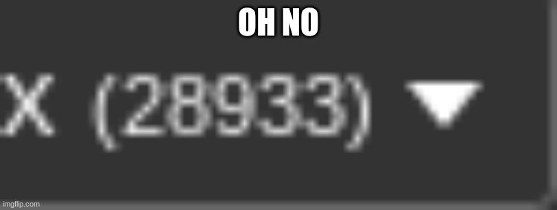 OH NO- | OH NO | image tagged in oh no | made w/ Imgflip meme maker
