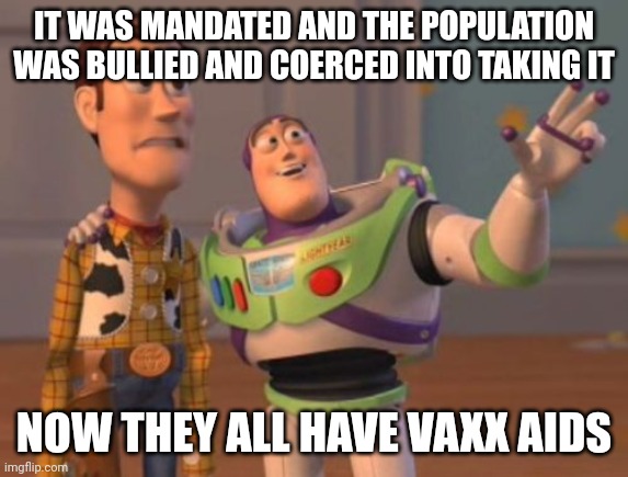 Virtual Gaming Shit Talking Aids  | IT WAS MANDATED AND THE POPULATION WAS BULLIED AND COERCED INTO TAKING IT; NOW THEY ALL HAVE VAXX AIDS | image tagged in virtual gaming shit talking aids,antivax,science,health | made w/ Imgflip meme maker