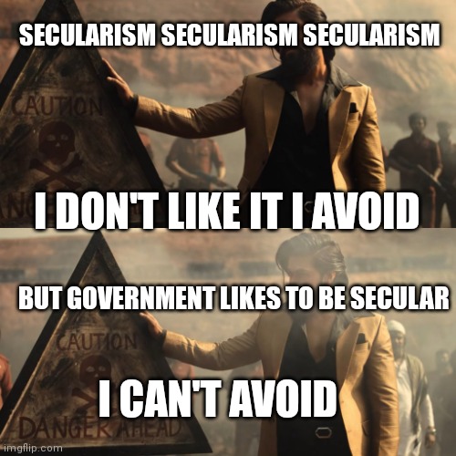 #avoid secularism | SECULARISM SECULARISM SECULARISM; I DON'T LIKE IT I AVOID; BUT GOVERNMENT LIKES TO BE SECULAR; I CAN'T AVOID | image tagged in kgf 2 violence violence violence | made w/ Imgflip meme maker