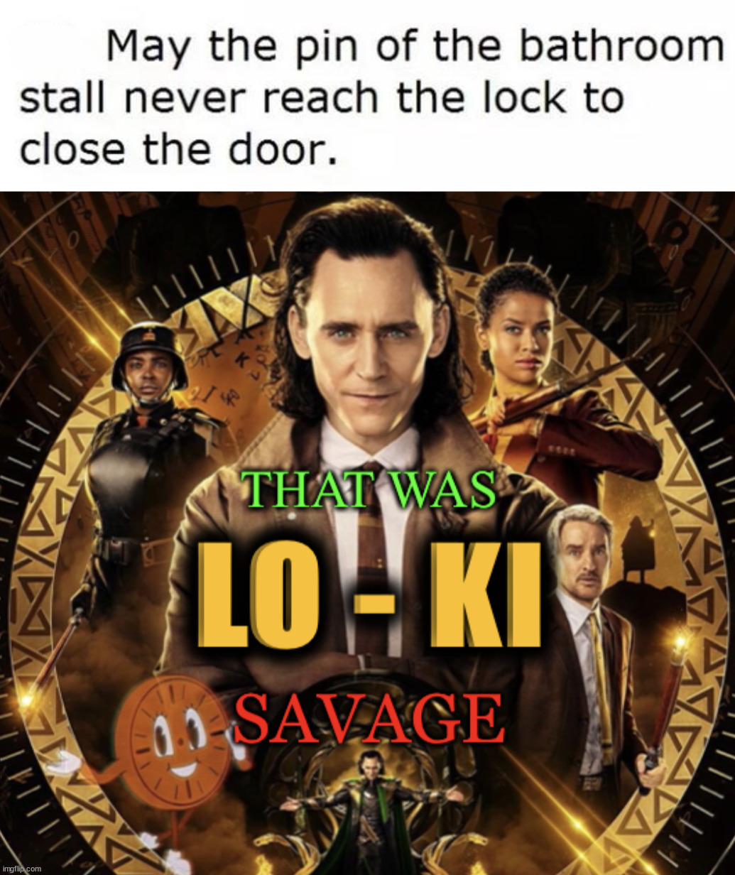Low Key insult | image tagged in that was loki savage | made w/ Imgflip meme maker