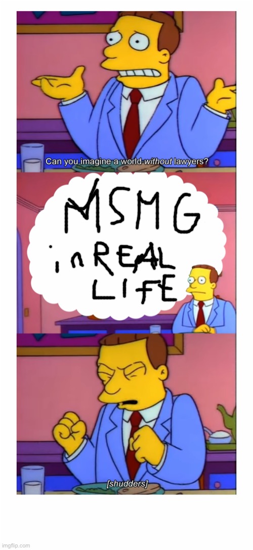 Imagine if there were no lawyers | image tagged in imagine if there were no lawyers | made w/ Imgflip meme maker