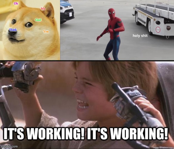 Oh My God Thank You | image tagged in memes,doge,holy shit,star wars it s working | made w/ Imgflip meme maker