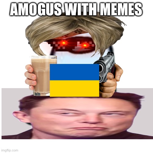 AMOGUS |  AMOGUS WITH MEMES | image tagged in amogus | made w/ Imgflip meme maker