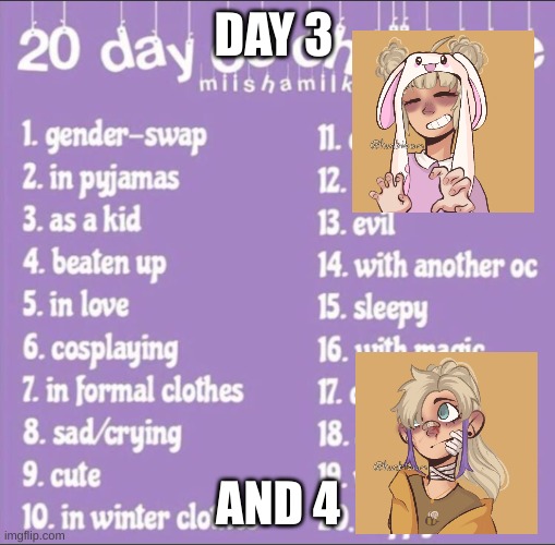 20 day oc challenge | DAY 3; AND 4 | image tagged in 20 day oc challenge | made w/ Imgflip meme maker