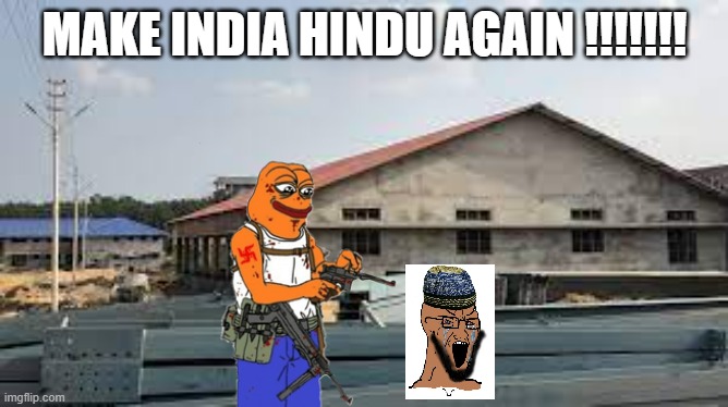 Make India Hindu Again !!!!!!!! | MAKE INDIA HINDU AGAIN !!!!!!! | made w/ Imgflip meme maker