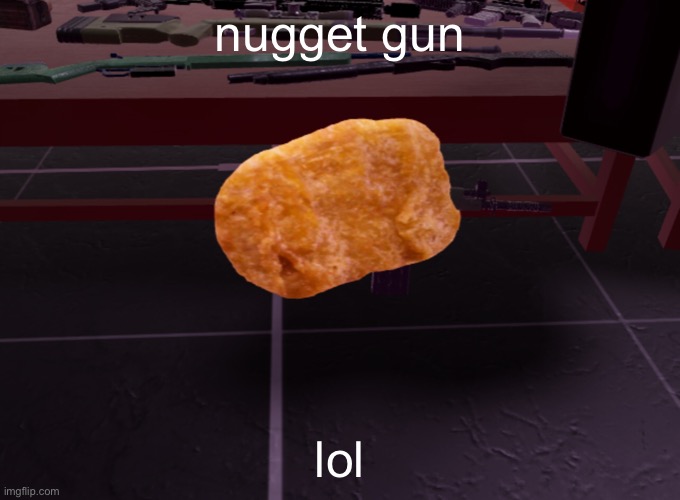 You are going to a r34 war:Would you pick this gun? | nugget gun; lol | image tagged in funny,roblox | made w/ Imgflip meme maker