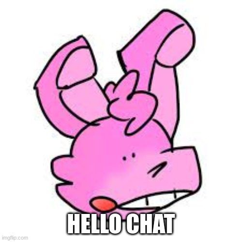 how are you all | HELLO CHAT | made w/ Imgflip meme maker