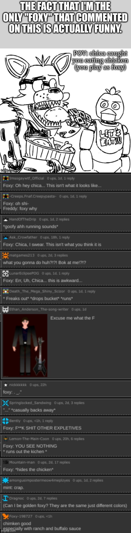 THE FACT THAT I'M THE ONLY "FOXY" THAT COMMENTED ON THIS IS ACTUALLY FUNNY. | made w/ Imgflip meme maker