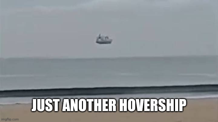 JUST ANOTHER HOVERSHIP | made w/ Imgflip meme maker
