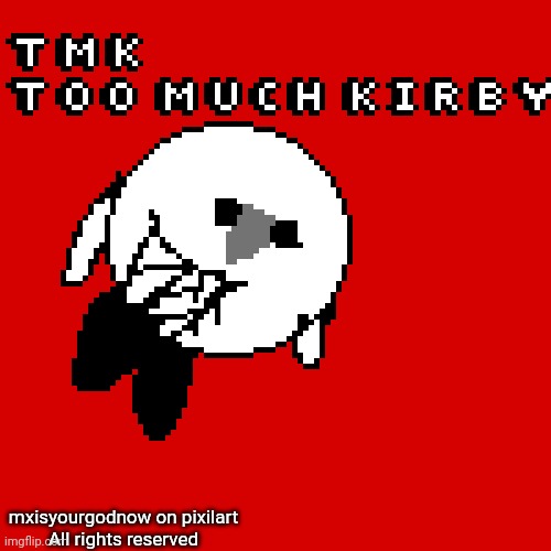 mxisyourgodnow on pixilart
All rights reserved | made w/ Imgflip meme maker