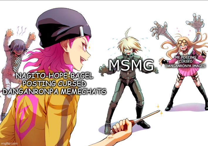 You're surrounded | MSMG; ME POSTING CURSED DANGANRONPA IMAGES; NAGITO-HOPE-BAGEL POSTING CURSED DANGANRONPA MEMECHATS | image tagged in you're surrounded | made w/ Imgflip meme maker