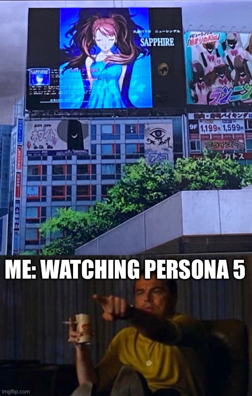 Persona 4 in Persona 5?! | ME: WATCHING PERSONA 5 | image tagged in lenardo decaprio,persona 4,persona 5 | made w/ Imgflip meme maker