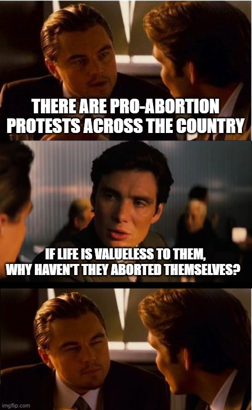 The life of a single baby has more value than the entire pro-abortion ...