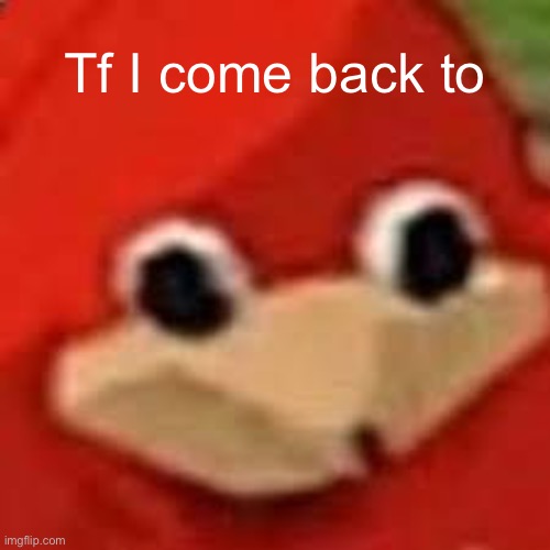 I want to experience death 100 times at once | Tf I come back to | image tagged in i want to experience death 100 times at once | made w/ Imgflip meme maker