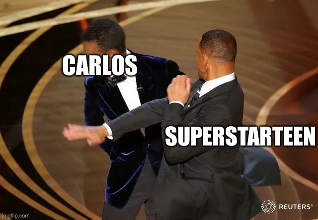 Will Smith punching Chris Rock | CARLOS SUPERSTARTEEN | image tagged in will smith punching chris rock | made w/ Imgflip meme maker