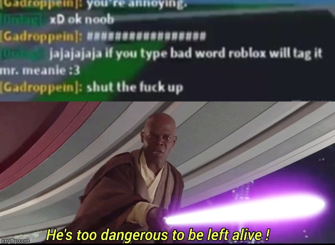 He did it. | image tagged in he's too dangerous to be left alive | made w/ Imgflip meme maker
