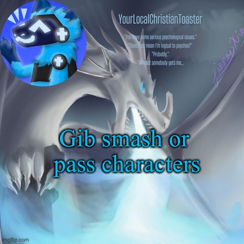 Celebrant temp | Gib smash or  pass characters | image tagged in celebrant temp | made w/ Imgflip meme maker