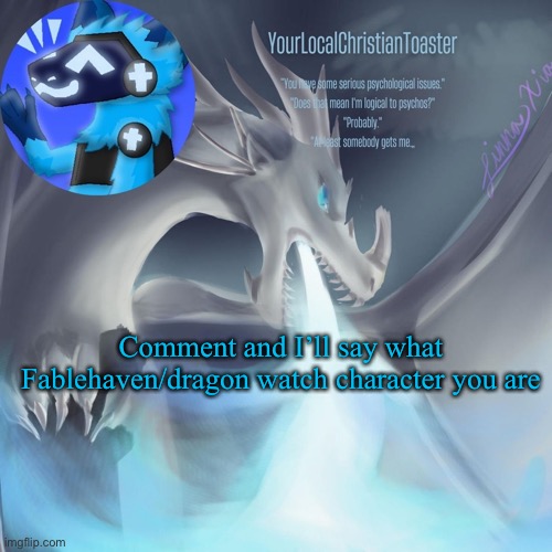 Celebrant temp | Comment and I’ll say what Fablehaven/dragon watch character you are | image tagged in celebrant temp | made w/ Imgflip meme maker