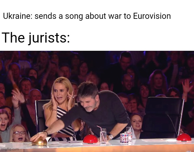 Ukraine in Eurovision since 2016 | Ukraine: sends a song about war to Eurovision; The jurists: | image tagged in golden buzzer,eurovision,ukraine,war,winner | made w/ Imgflip meme maker