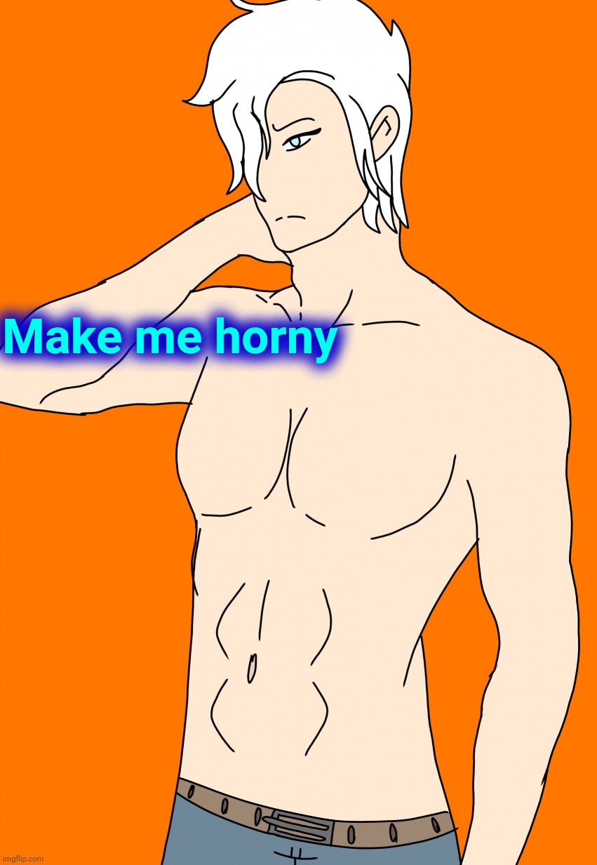 Spire's canon human design | Make me horny | image tagged in spire's canon human design | made w/ Imgflip meme maker