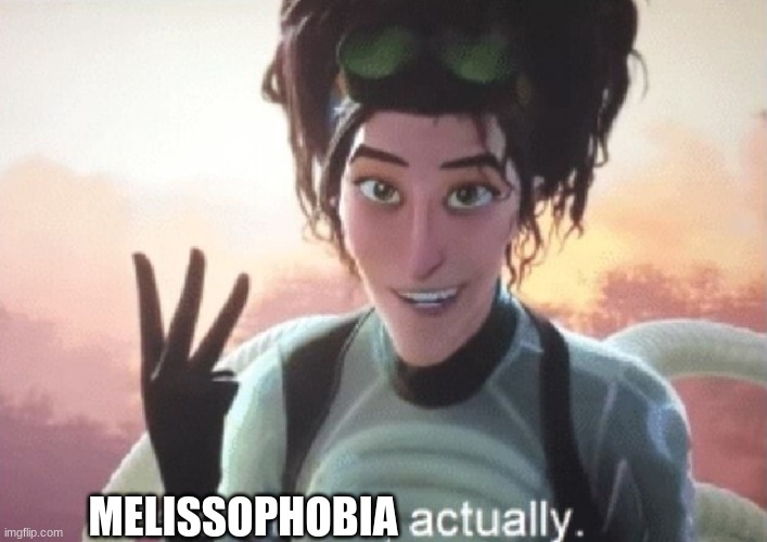 There's three, actually | MELISSOPHOBIA | image tagged in there's three actually | made w/ Imgflip meme maker