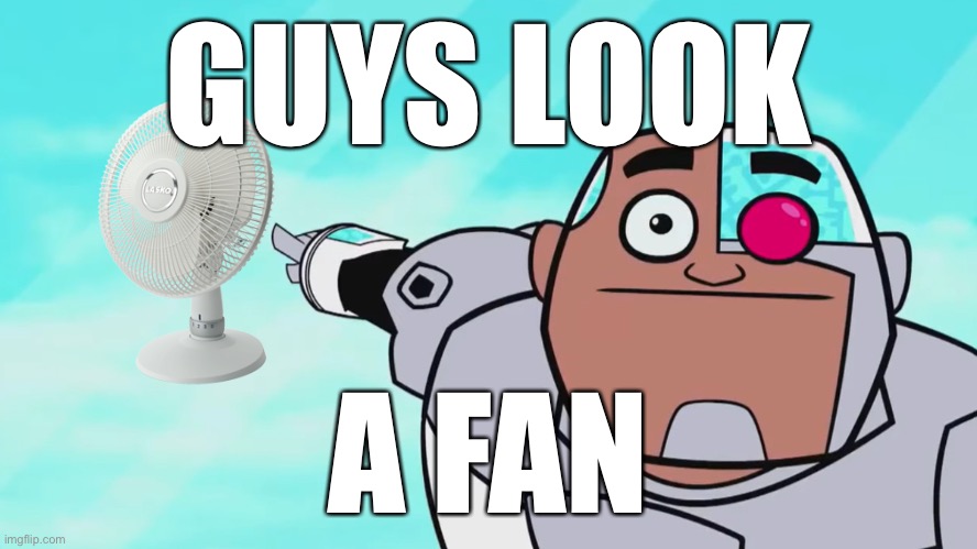 Guys look, a birdie | GUYS LOOK; A FAN | image tagged in guys look a birdie | made w/ Imgflip meme maker