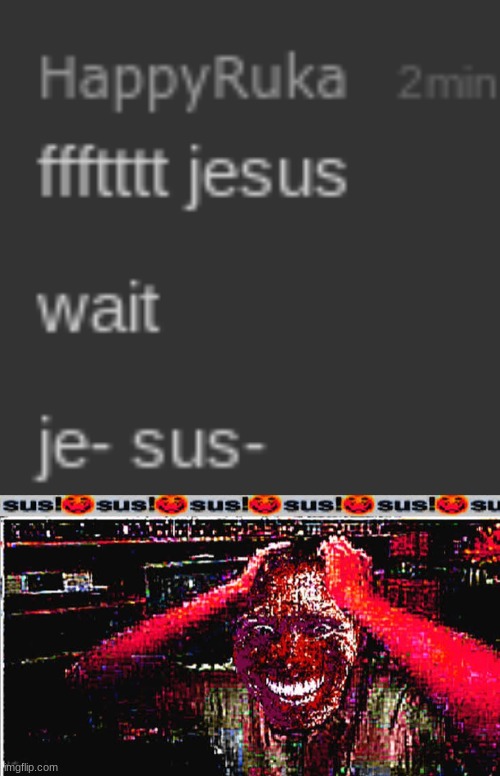 SUS?!?!?!? | image tagged in sus | made w/ Imgflip meme maker