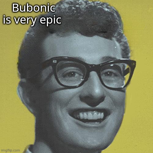 Crunch 4 | Bubonic is very epic | image tagged in crunch 4 | made w/ Imgflip meme maker