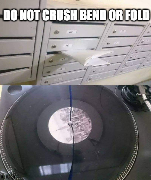 Warning Shipping | DO NOT CRUSH BEND OR FOLD | image tagged in record,vinyl | made w/ Imgflip meme maker