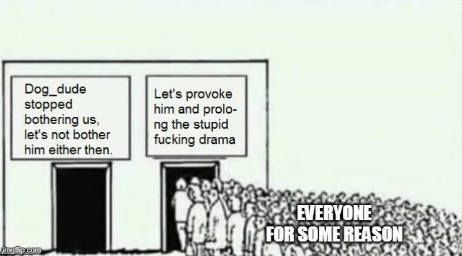 EVERYONE FOR SOME REASON | made w/ Imgflip meme maker
