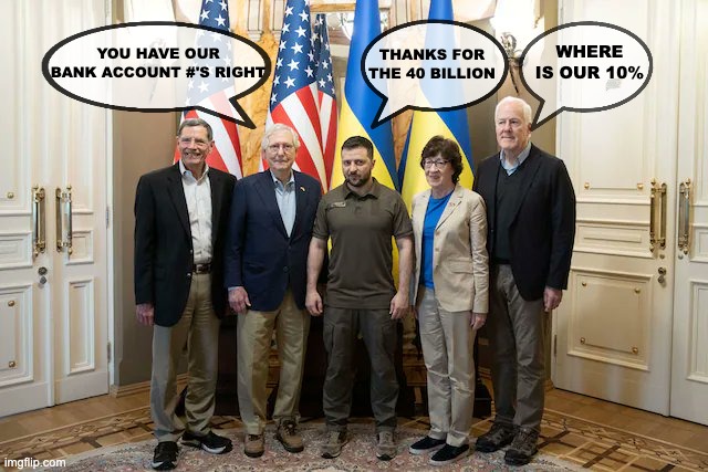 Corrupt politicians | WHERE IS OUR 10%; YOU HAVE OUR BANK ACCOUNT #'S RIGHT; THANKS FOR THE 40 BILLION | image tagged in ukraine senators | made w/ Imgflip meme maker