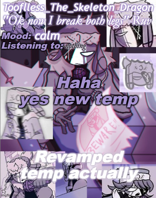 My newer Ruv temp bc I like Ruv(Not romantically-) | calm; nothing; Haha yes new temp; Revamped temp actually | image tagged in skid's/toof's newer ruv temp bc why now | made w/ Imgflip meme maker