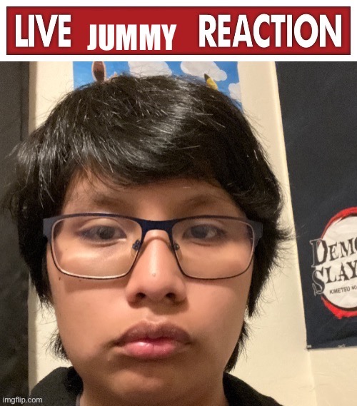 Live Jummy reaction | image tagged in live jummy reaction | made w/ Imgflip meme maker