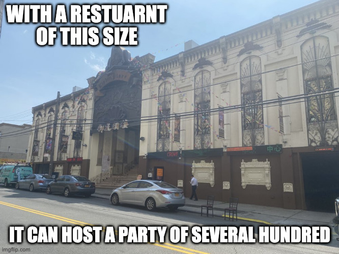 Crown One Outside | WITH A RESTUARNT OF THIS SIZE; IT CAN HOST A PARTY OF SEVERAL HUNDRED | image tagged in restaurant,memes | made w/ Imgflip meme maker