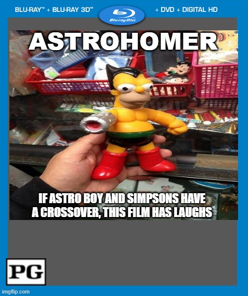 This film is super funny!!! |  ASTROHOMER; IF ASTRO BOY AND SIMPSONS HAVE A CROSSOVER, THIS FILM HAS LAUGHS | image tagged in funny,movies | made w/ Imgflip meme maker