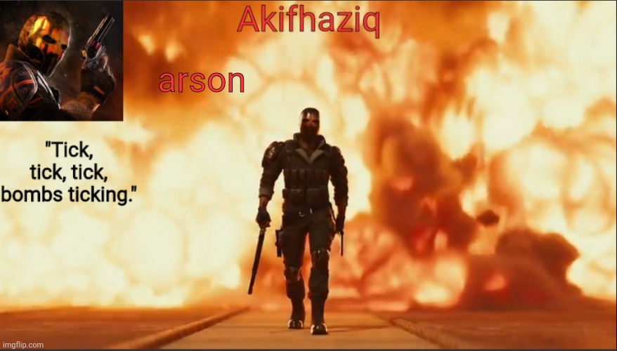 piss | arson | image tagged in akifhaziq critical ops temp lone wolf event 2 0 | made w/ Imgflip meme maker