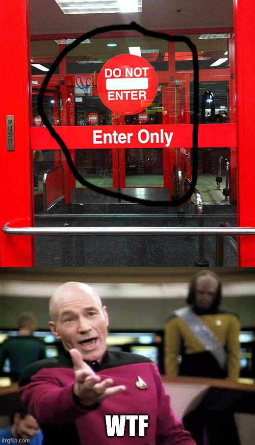 How am i supoosed to get in now? | WTF | image tagged in startrek | made w/ Imgflip meme maker