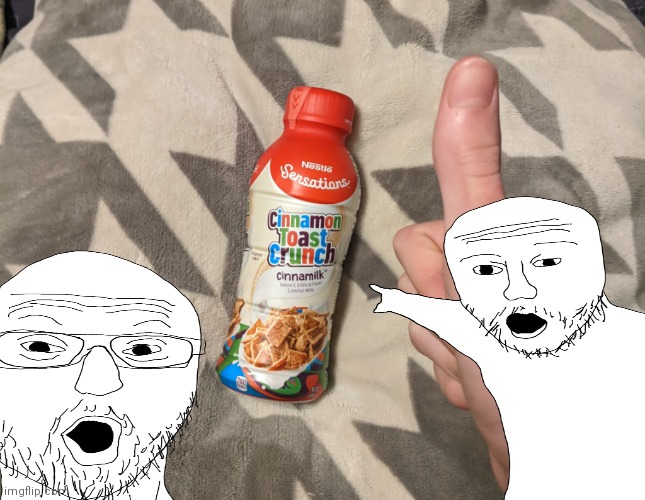 GET THE CINNAMILK | image tagged in cinnamon toast crunch | made w/ Imgflip meme maker