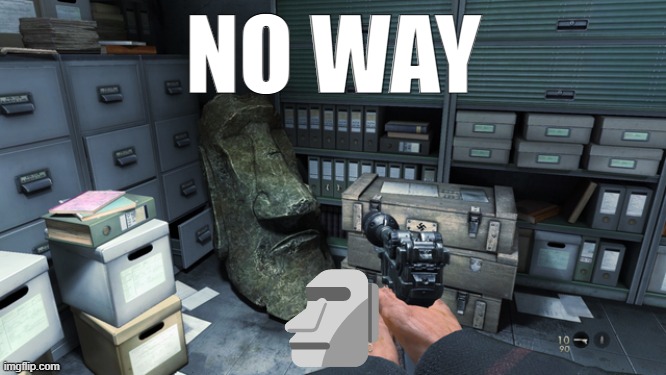 NO WAY; 🗿 | made w/ Imgflip meme maker