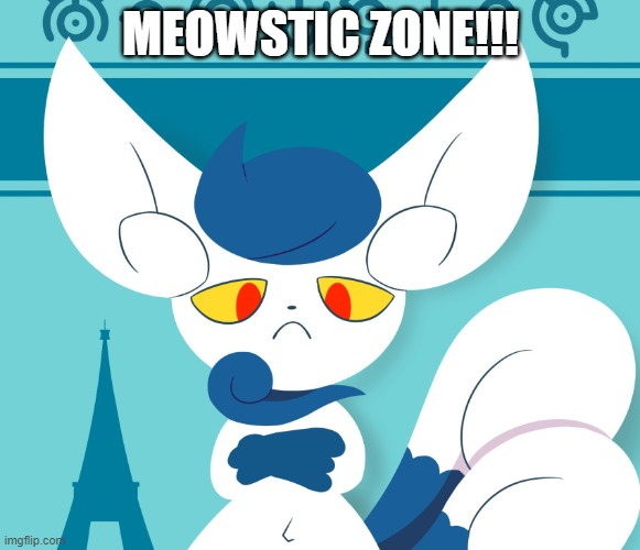 meowstic zone | MEOWSTIC ZONE!!! | image tagged in ankha,meowstic,pokemon,zone,ankha zone | made w/ Imgflip meme maker