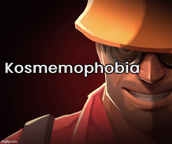 @fun stream users | image tagged in kosmemophobia | made w/ Imgflip meme maker