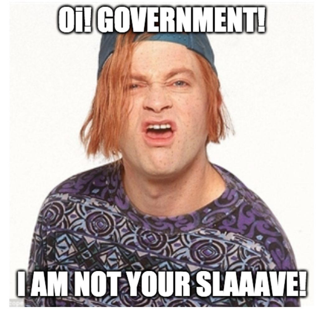 oi! government! i am not your salve Blank Meme Template