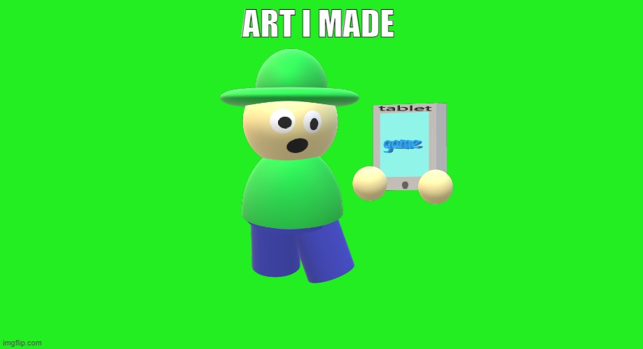 ART I MADE | made w/ Imgflip meme maker